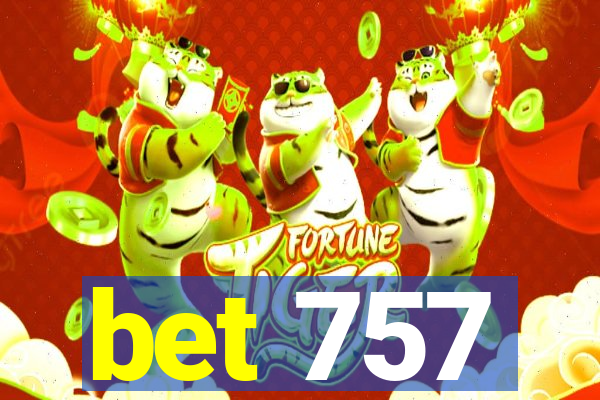 bet 757